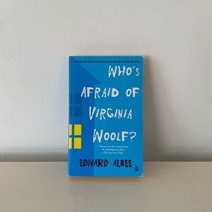 Who’s Afraid of Virginia Woolf? By Edward Albee